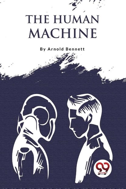 The Human Machine, Arnold Bennett - Paperback - 9789357275125