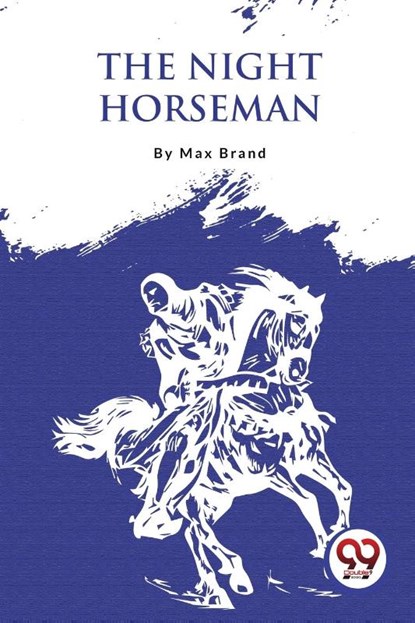 The Night Horseman, Max Brand - Paperback - 9789357275439