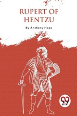 Rupert of Hentzau - Anthony Hope - 9789357276023