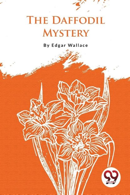 The Daffodil Mystery, Edgar Wallace - Paperback - 9789357277297