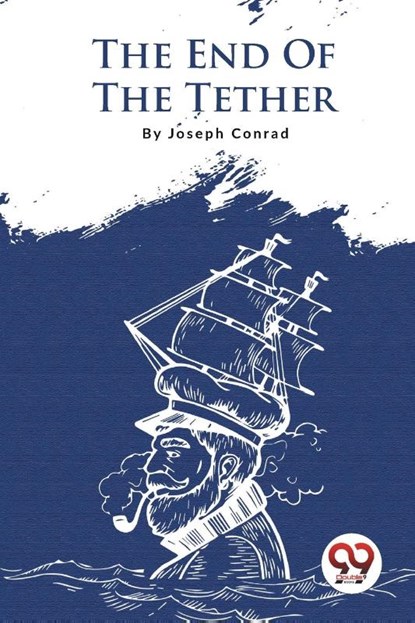 The End of the Tether, Joseph Conrad - Paperback - 9789357277808