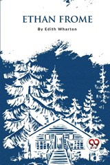 Ethan Frome - Edith Wharton - 9789357277815