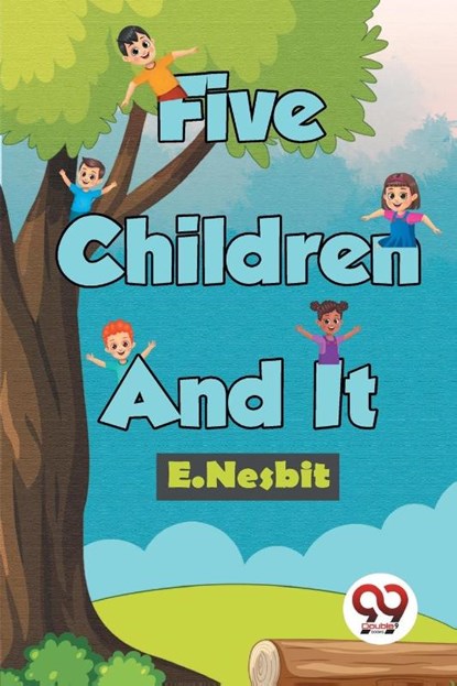 Five Children and it, E. Nesbit - Paperback - 9789357277846
