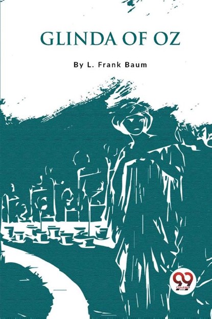 Glinda of Oz, L. Frank Baum - Paperback - 9789357278102