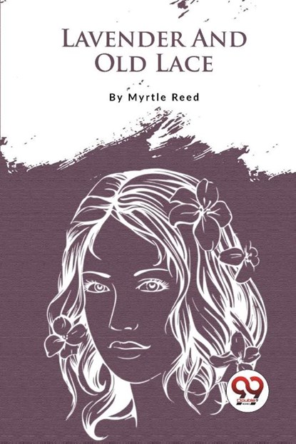 Lavender and Old Lace, Myrtle Reed - Paperback - 9789357278515