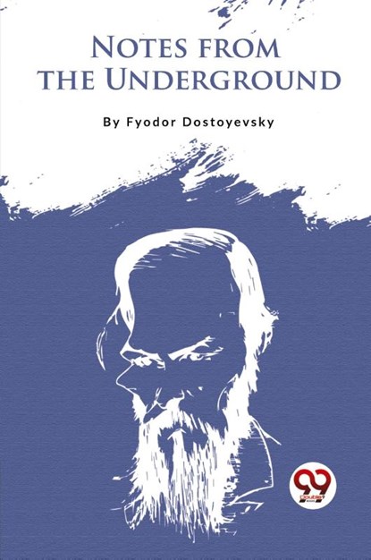 Notes from the Underground, Fyodor Dostoyevsky - Paperback - 9789357279048