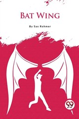 Bat Wing - Sax Rohmer - 9789357279895