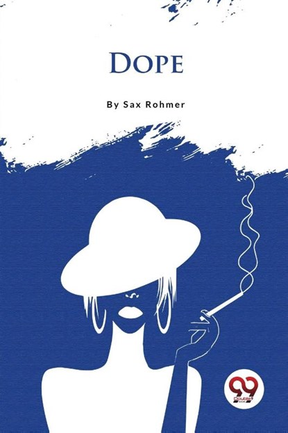 Dope, Sax Rohmer - Paperback - 9789357279932