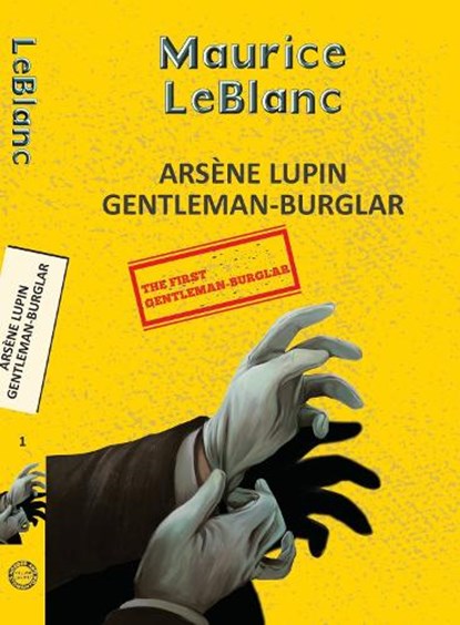 Arsene Lupin 1: The Extraordinary Adventures of Arsene Lupin, Maurice Leblanc - Paperback - 9789357310017