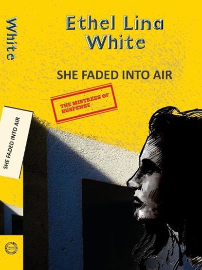 She Faded Into Air, Ethel Lina White - Paperback - 9789357310307