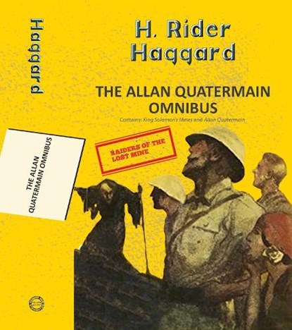 Alan Quatermain Omnibus: King Solomon'S Mines & Allan Quatermain, H Rider Haggard - Paperback - 9789357310659