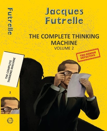 The Complete Thinking Machine Vol 2, Jacques Futrelle - Paperback - 9789357310918