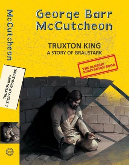 Truxton King: A Story Of Graustark, George Barr Mccutcheon - Paperback - 9789357311090