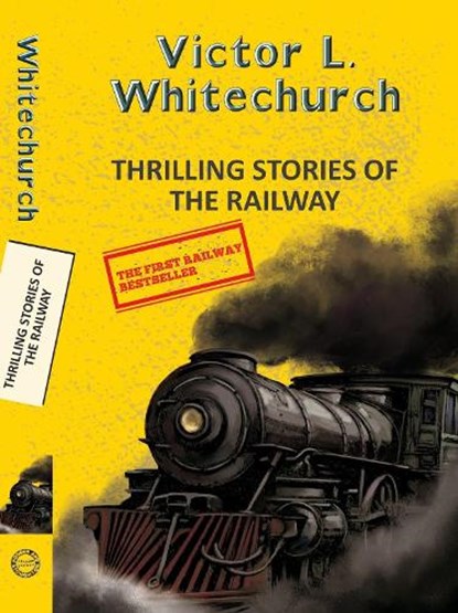 Thrilling Stories of the Railway, Victor L Whitechurch - Paperback - 9789357311380