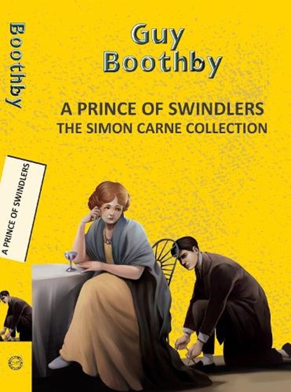 A Prince Of Swindlers: The Simon Carne Collection, Guy Boothby - Paperback - 9789357312257