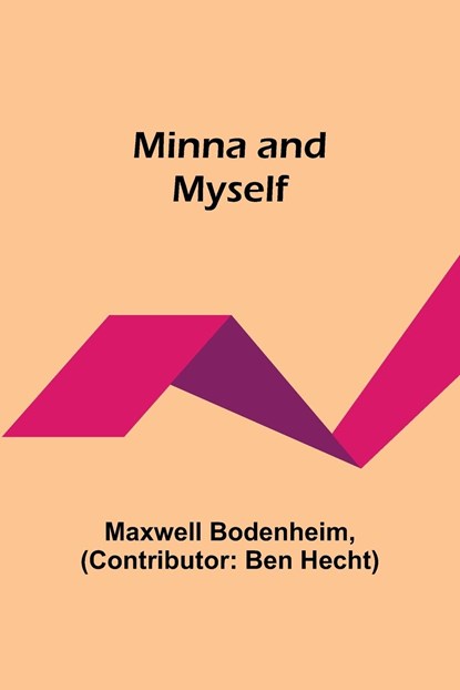 Minna and Myself, Maxwell Bodenheim - Paperback - 9789357391399