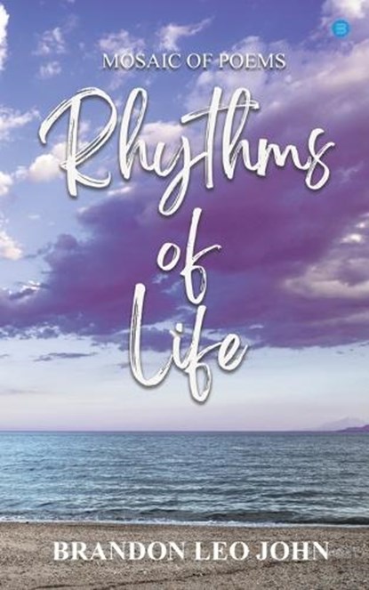 Rhythms of Life, Brandon Leo John - Paperback - 9789357415989