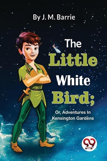 The Little White Bird, J. M. Barrie - Paperback - 9789357480307