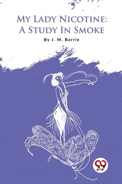 My Lady Nicotine, J. M. Barrie - Paperback - 9789357480499