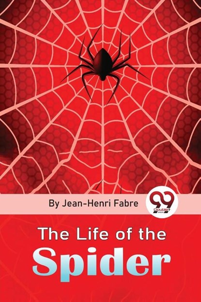 The Life of the Spider, Jean-Henri Fabre - Paperback - 9789357481267