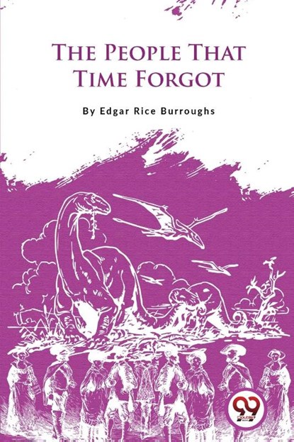 The People That Time Forgot, Edgar Rice Burroughs - Paperback - 9789357482516
