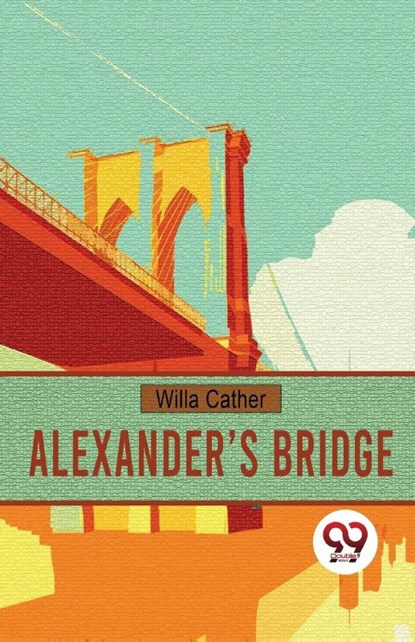 Alexander?S Bridge, Willa Cather - Paperback - 9789357485111