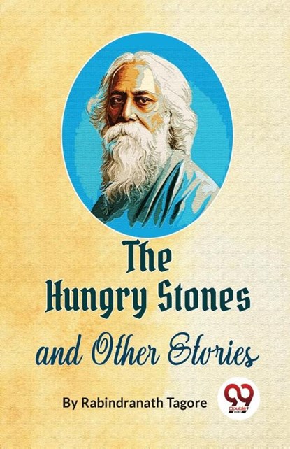 The Hungry Stones and Other Stories, Rabindranath Tagore - Paperback - 9789357485388