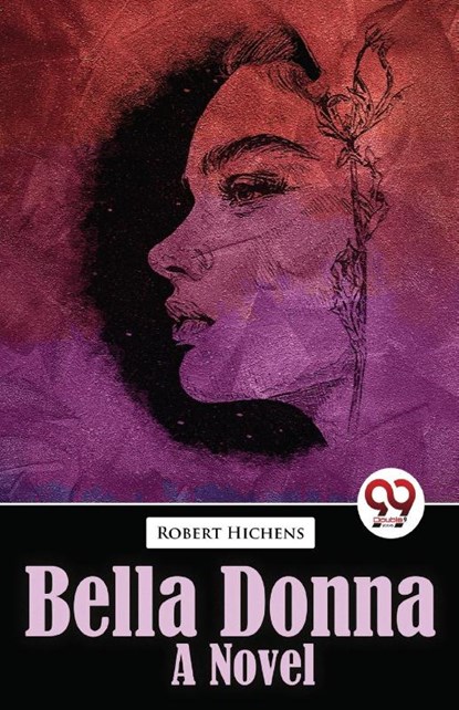 Bella Donna Bella Donna a Novel, Robert Hichens - Paperback - 9789357485531