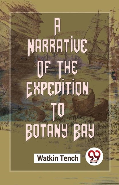 A Narrative of the Expedition to Botany Bay, Watkin Tench - Paperback - 9789357485593