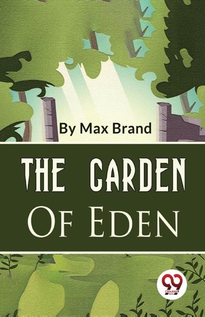 The Garden of Eden, Max Brand - Paperback - 9789357485647