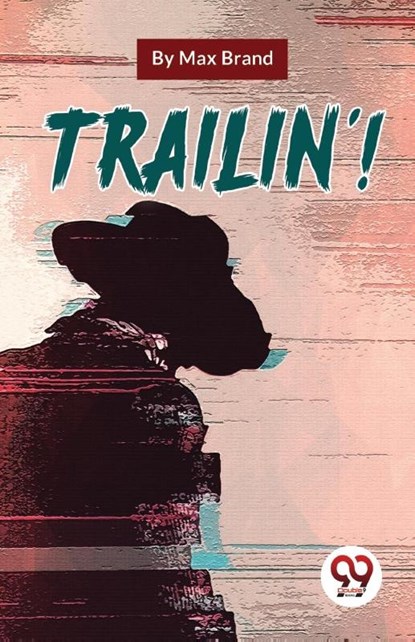 Trailin'!, Max Brand - Paperback - 9789357485968