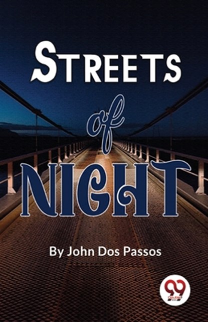 Streets of Night, John DOS Passos - Paperback - 9789357486026