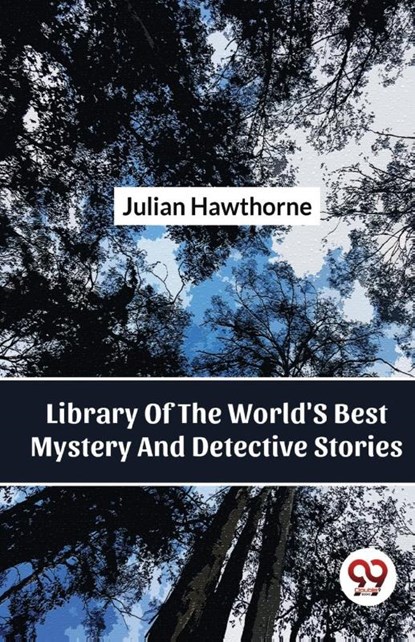 Library Of The World'S Best Mystery And Detective Stories, Julian Hawthorne - Paperback - 9789357486637