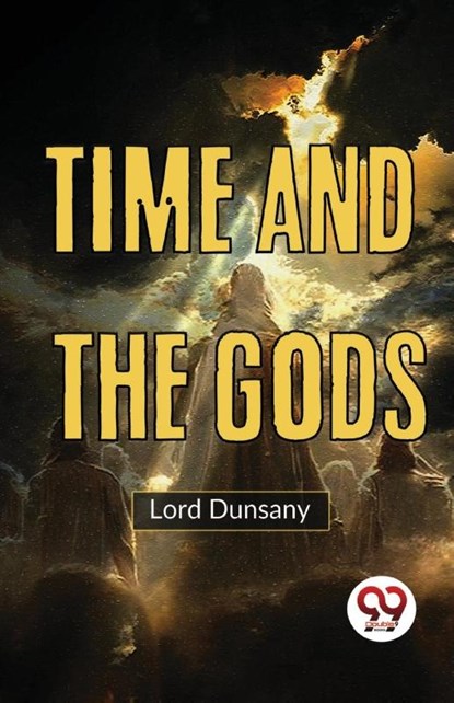 Time and the Gods, Lord Dunsany - Paperback - 9789357487184