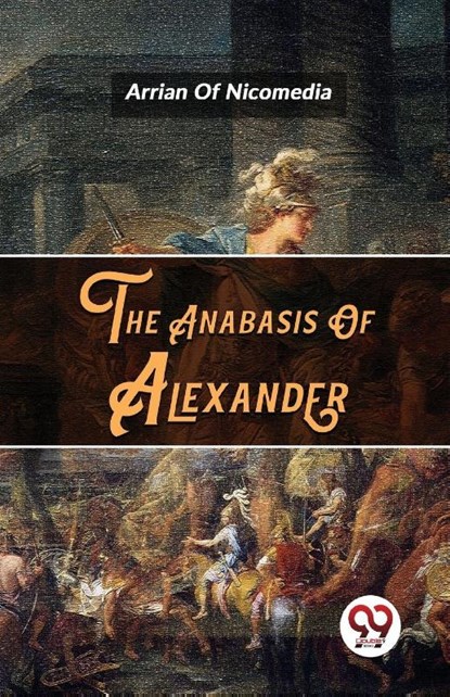 The Anabasis of Alexander, Arrian - Paperback - 9789357489201