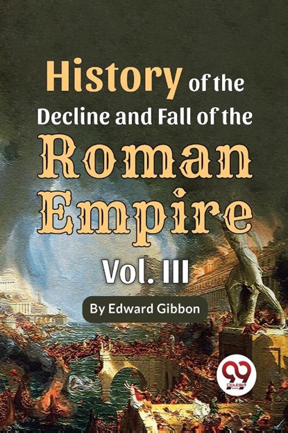 History of the Decline and Fall of the Roman Empire, Edward Gibbon - Paperback - 9789357489447