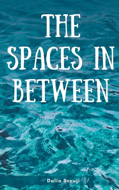 The spaces in between, Dalia Srouji - Paperback - 9789357611411