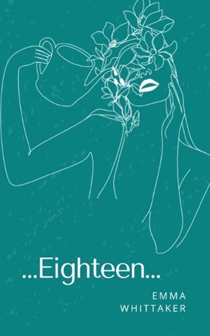 ...Eighteen..., Emma Whittaker - Paperback - 9789357617345