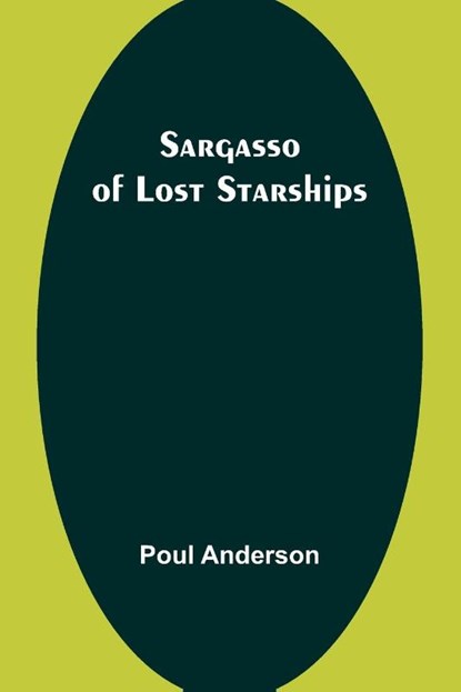 Sargasso of Lost Starships, Poul Anderson - Paperback - 9789357722568