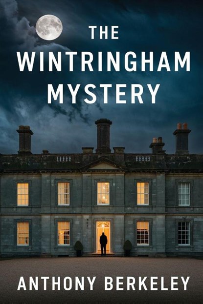 The Wintringham Mystery, Anthony Berkeley - Paperback - 9789357898072
