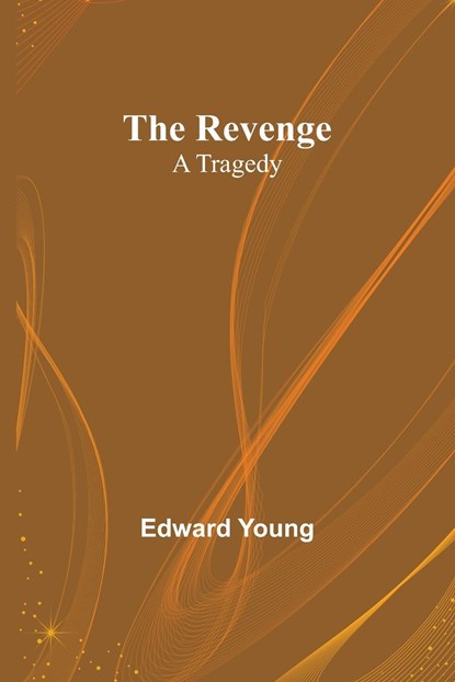 The Revenge, Edward Young - Paperback - 9789357915885