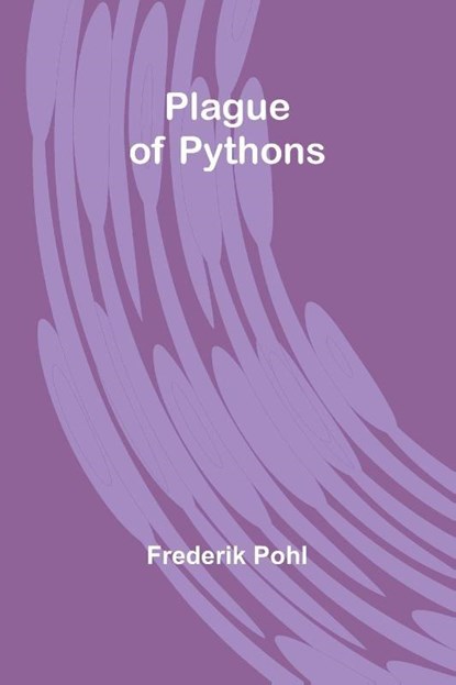 Plague of Pythons, Frederik Pohl - Paperback - 9789357918244