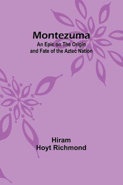 Montezuma, Hiram Hoyt Richmond - Paperback - 9789357923866