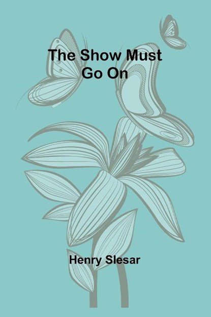 The show must go on, Henry Slesar - Paperback - 9789357934909