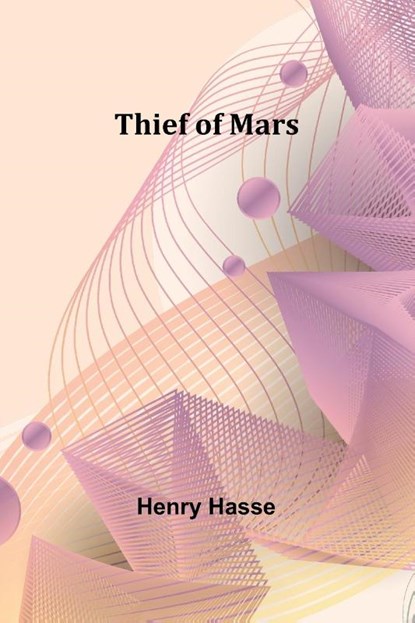 Thief of Mars, Henry Hasse - Paperback - 9789357941136