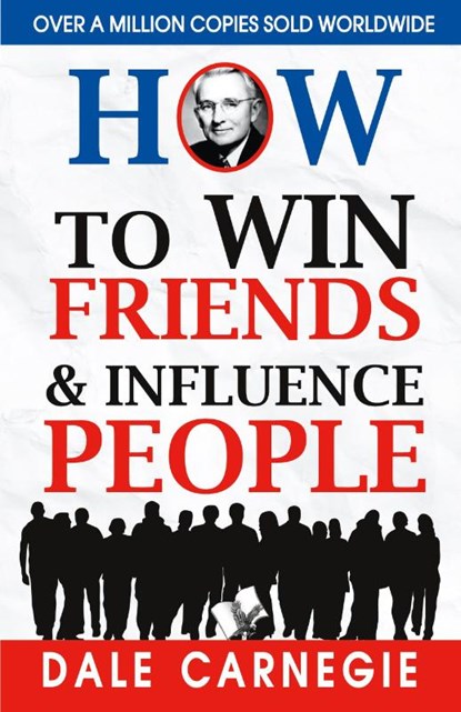 How to Win Friends and Influence People, Dale Carnegie - Paperback - 9789357943246