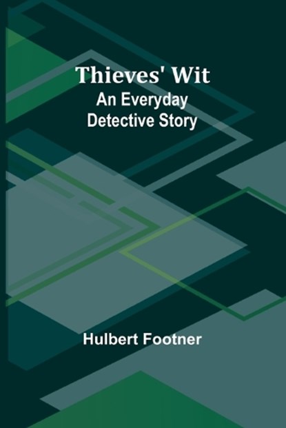 Thieves' Wit, Hulbert Footner - Paperback - 9789357947848