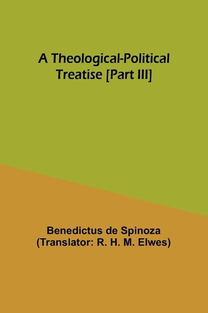 A Theological-Political Treatise [Part III], Benedictus De Spinoza - Paperback - 9789357949873