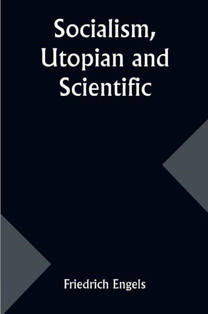 Socialism, Utopian and Scientific, Friedrich Engels - Paperback - 9789357962315