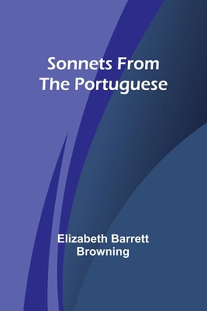 Sonnets from the Portuguese, Elizabeth Barrett Browning - Paperback - 9789357963220